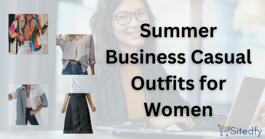 Summer Business Casual Outfits for Women